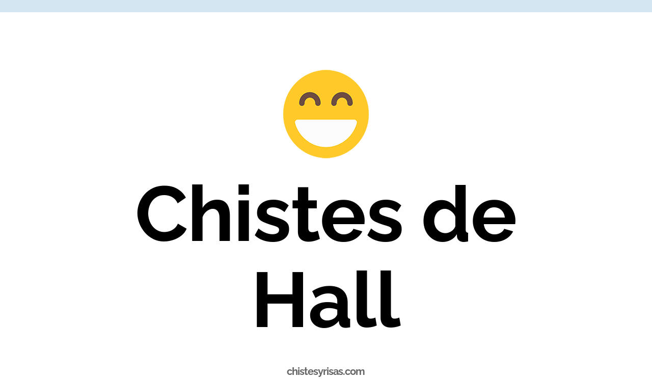 chistes de hall