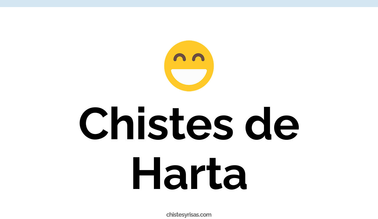 chistes de harta