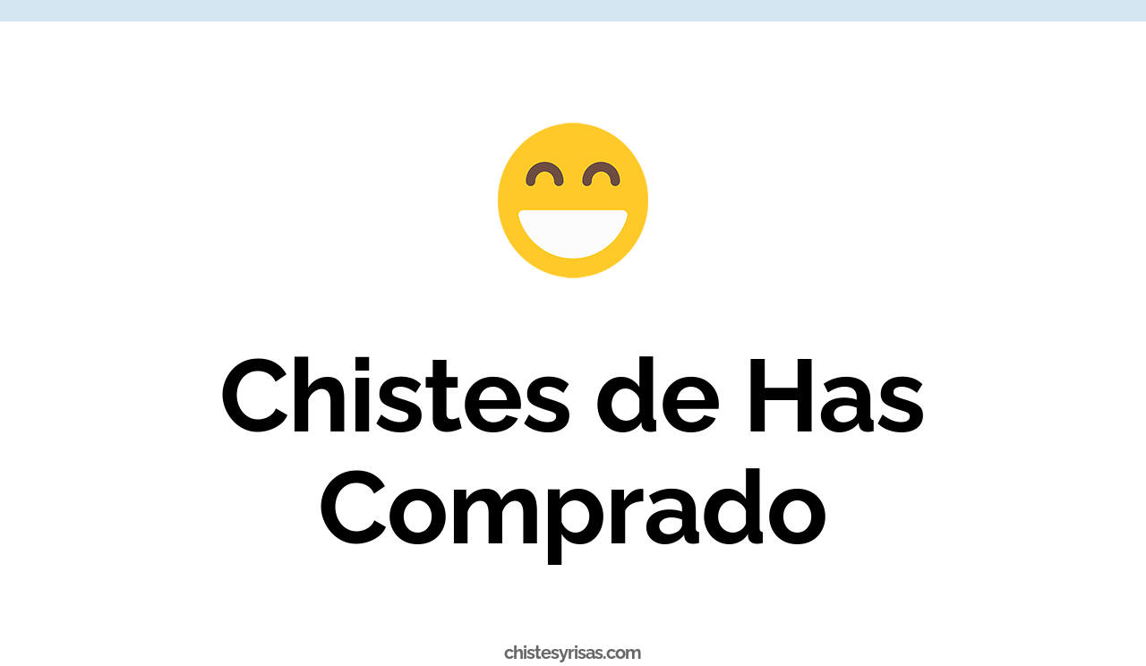 chistes de has comprado