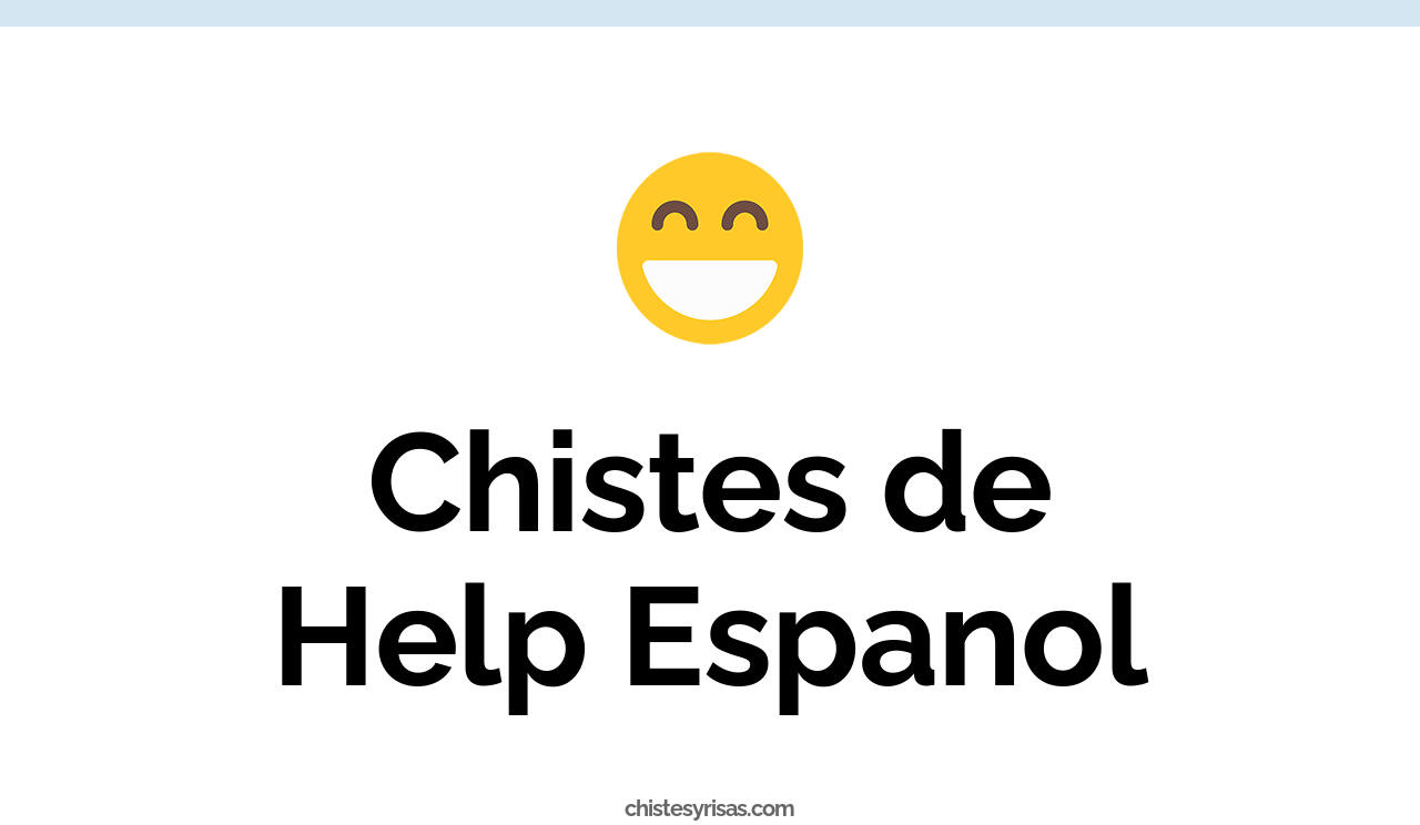 chistes de help espanol