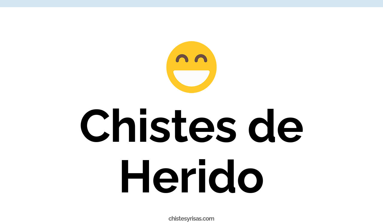 chistes de herido