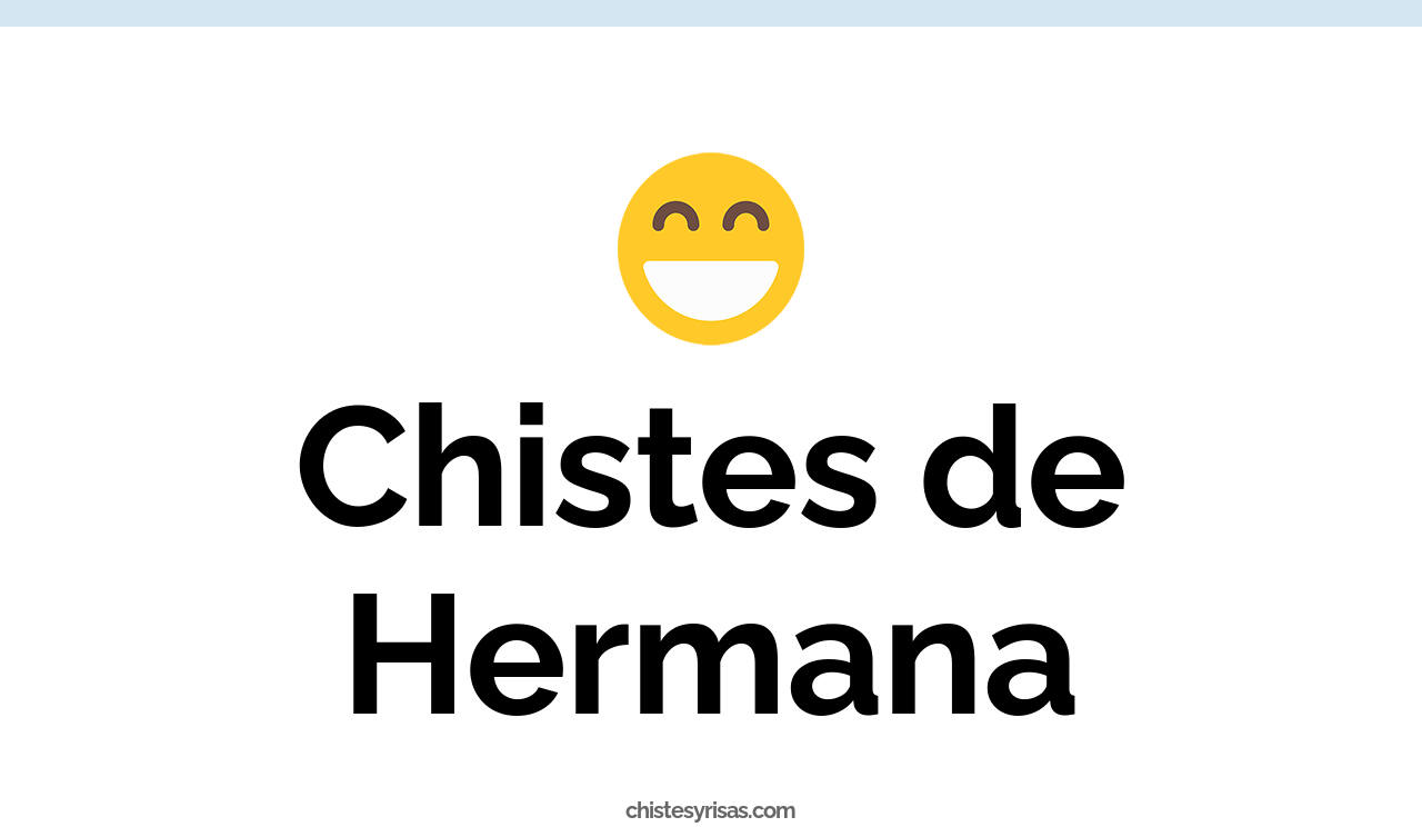 chistes de hermana