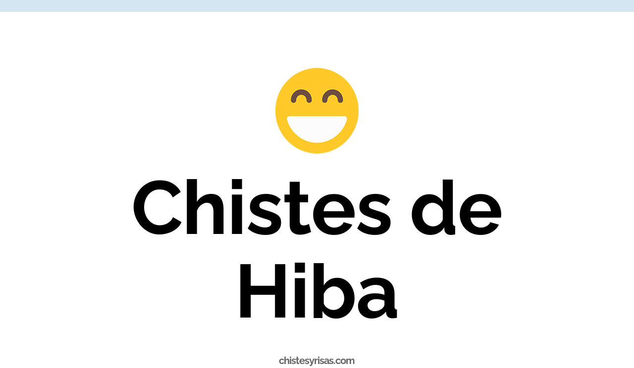 chistes de hiba