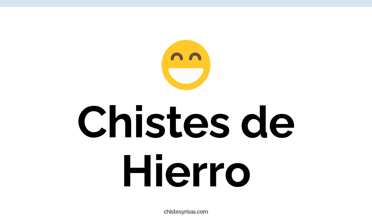 chistes de hierro