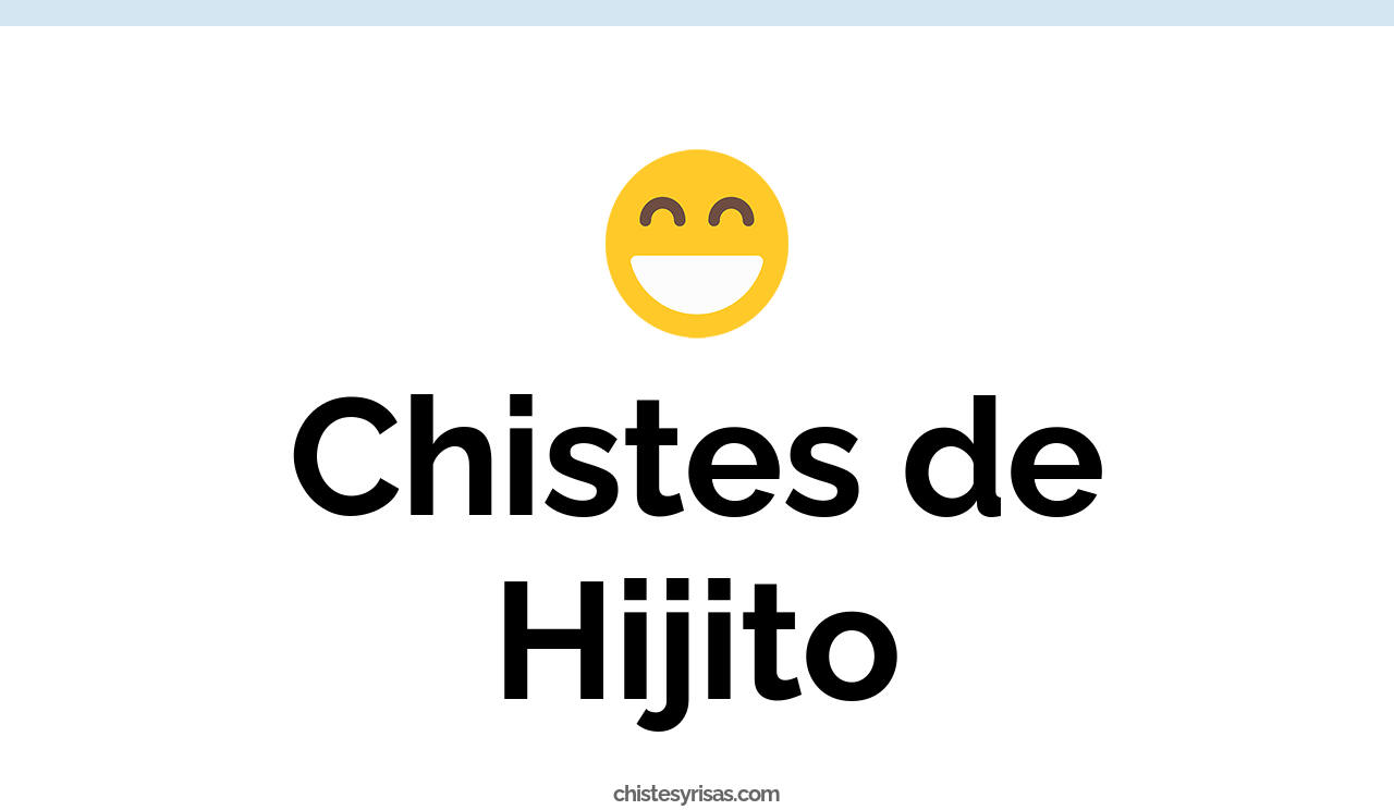 chistes de hijito