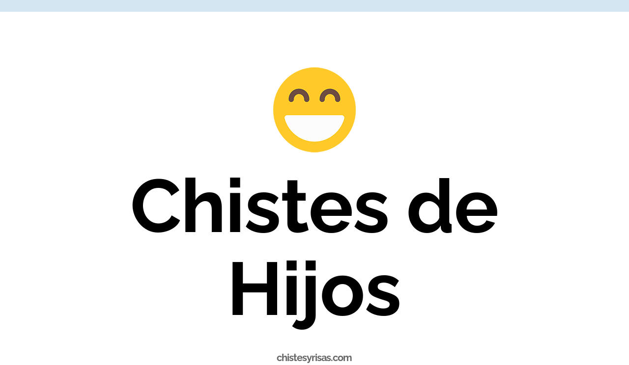 chistes de hijos