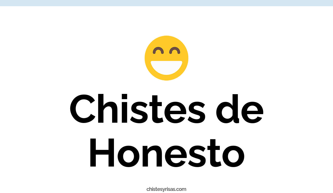 chistes de honesto