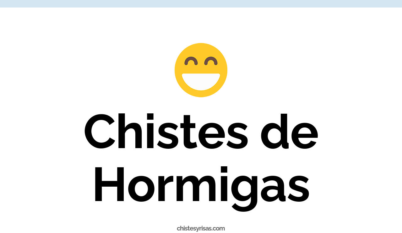 chistes de hormigas