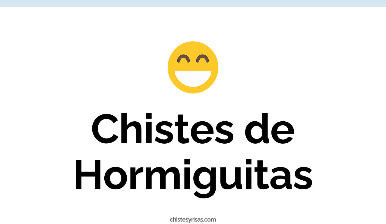 chistes de hormiguitas