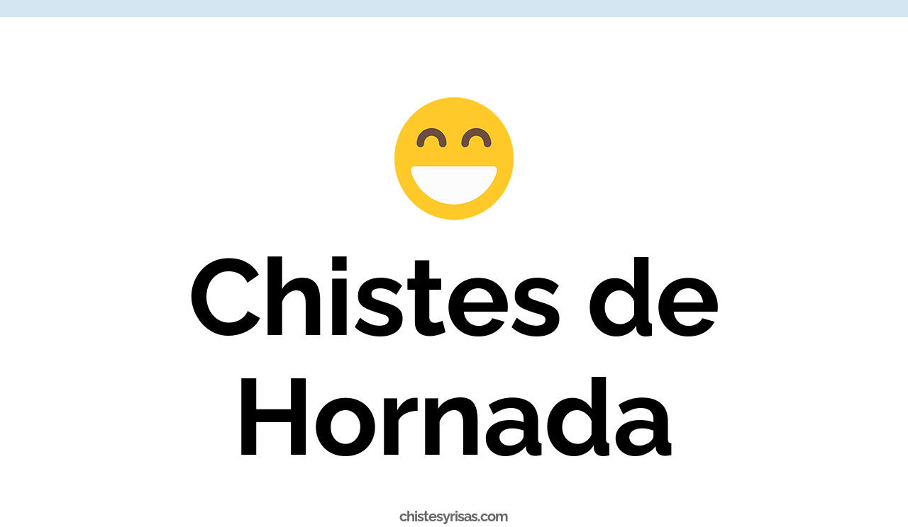 chistes de hornada