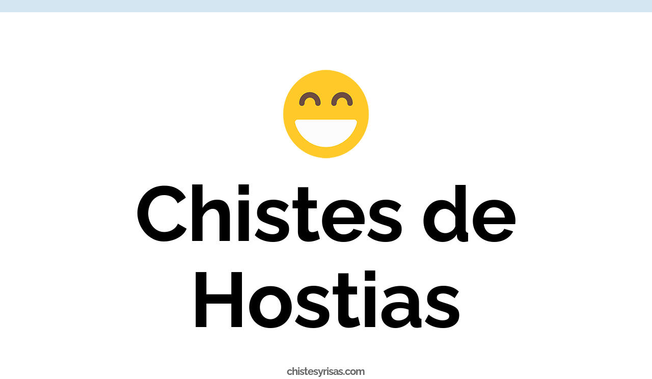 chistes de hostias