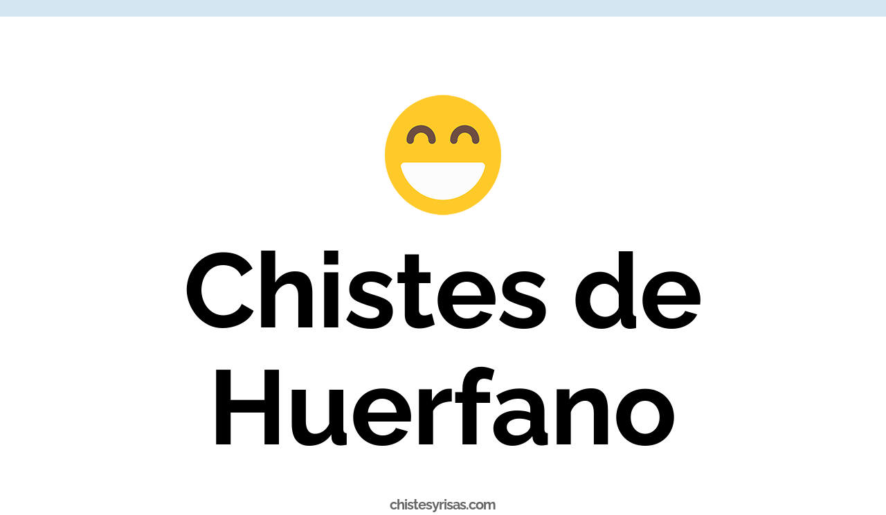 chistes de huérfano