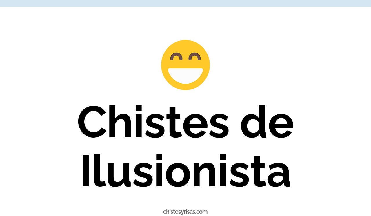 chistes de ilusionista