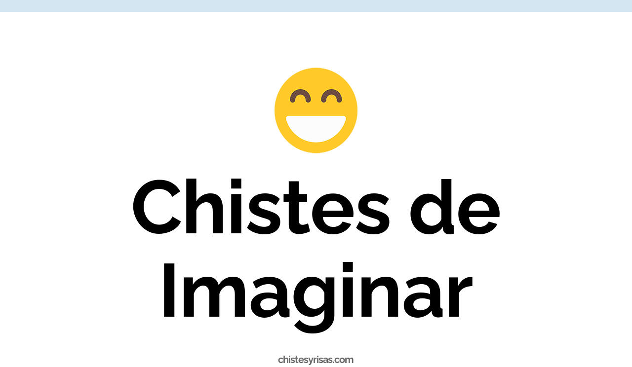 chistes de imaginar