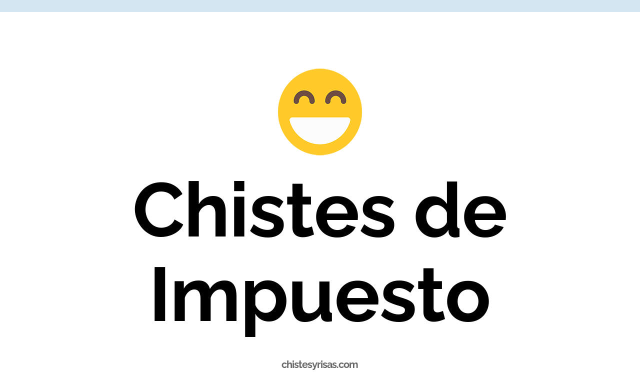 chistes de impuesto