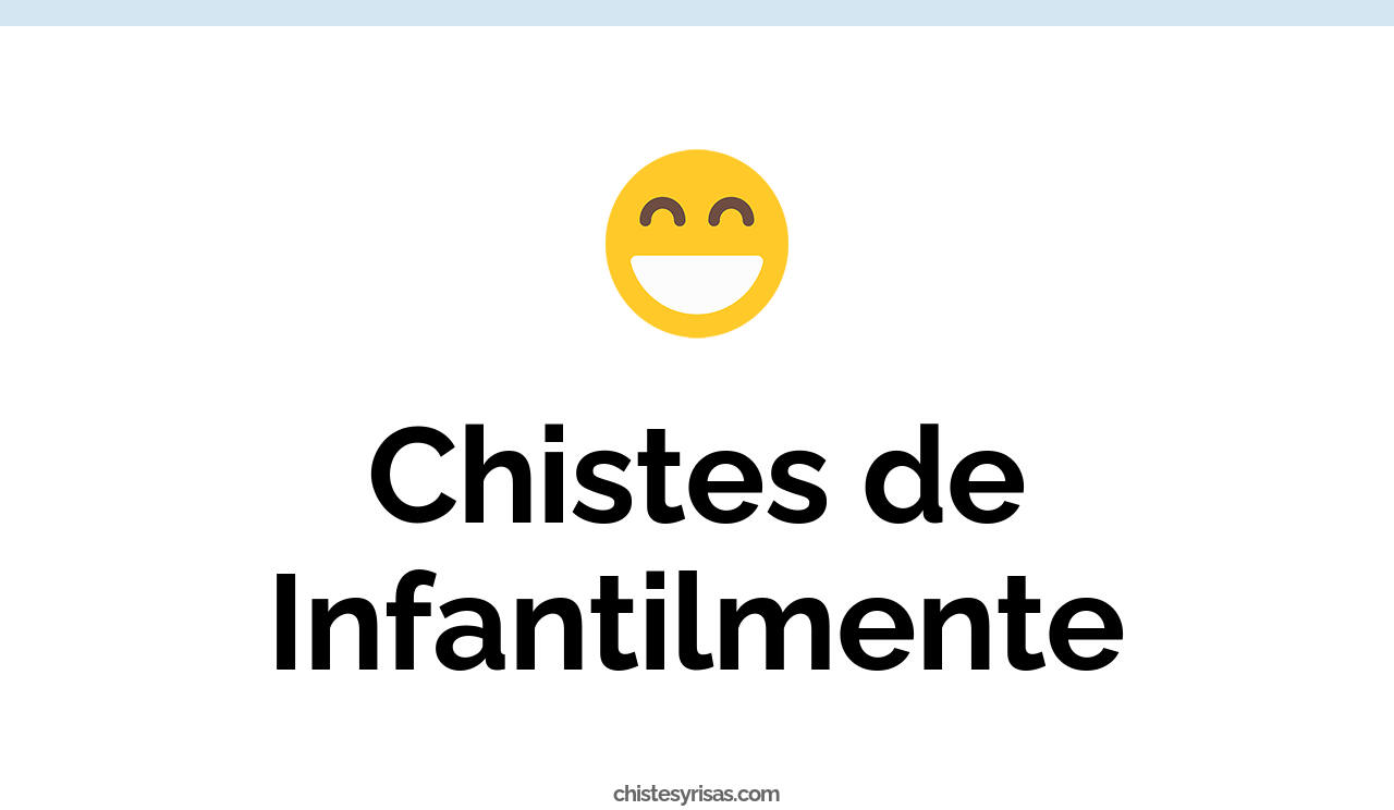 chistes de infantilmente