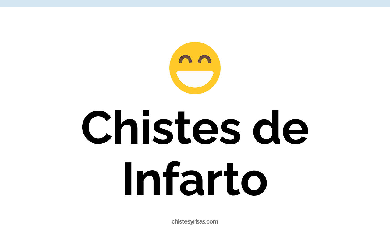 chistes de infarto