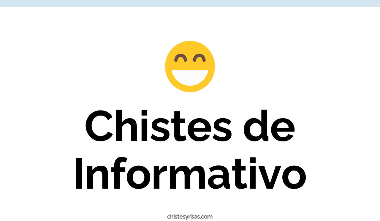 chistes de informativo