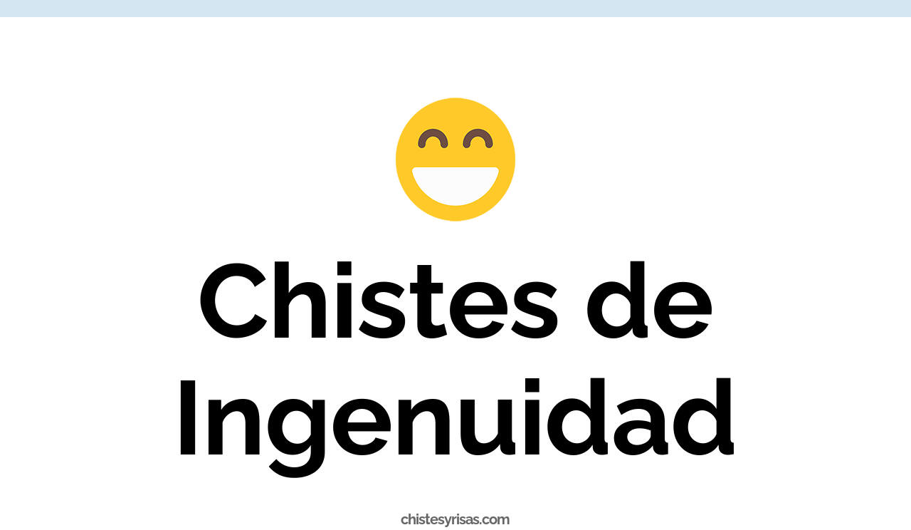 chistes de ingenuidad