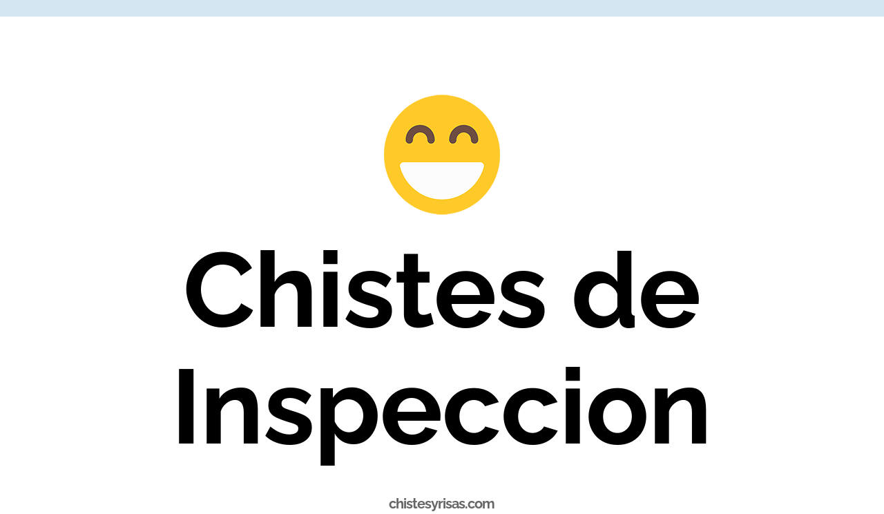 chistes de inspección