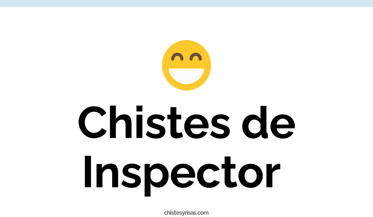 chistes de inspector
