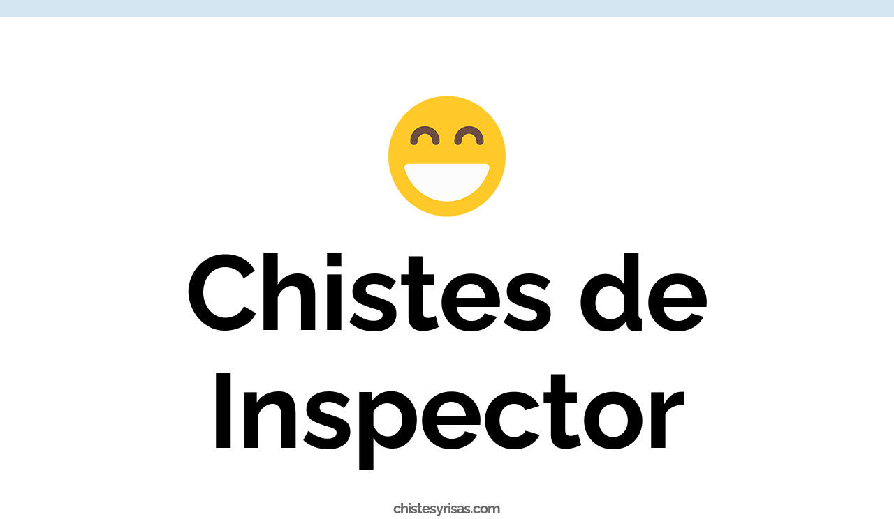 chistes de inspector
