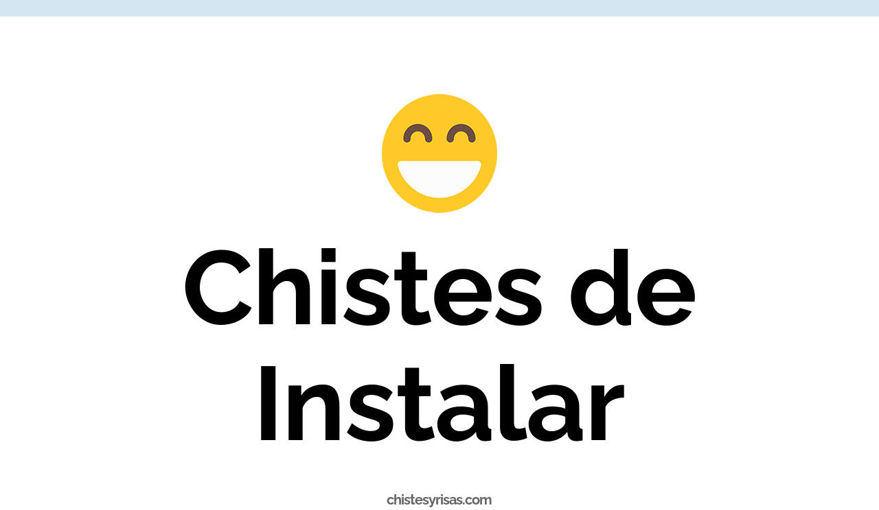 chistes de instalar