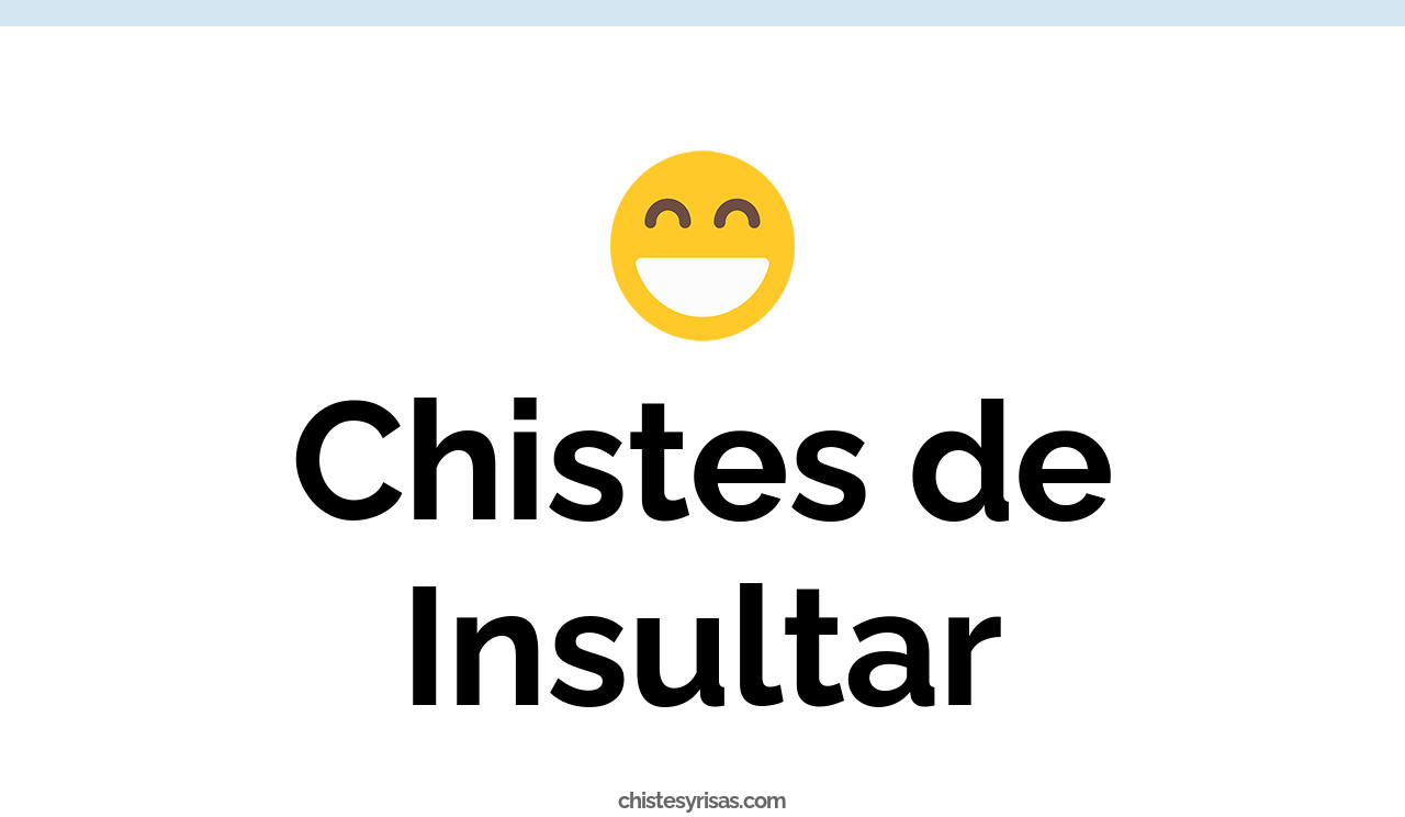 chistes de insultar