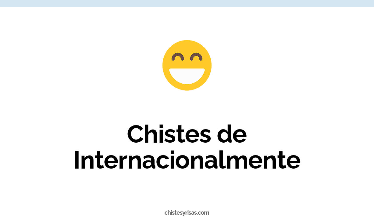 chistes de internacionalmente