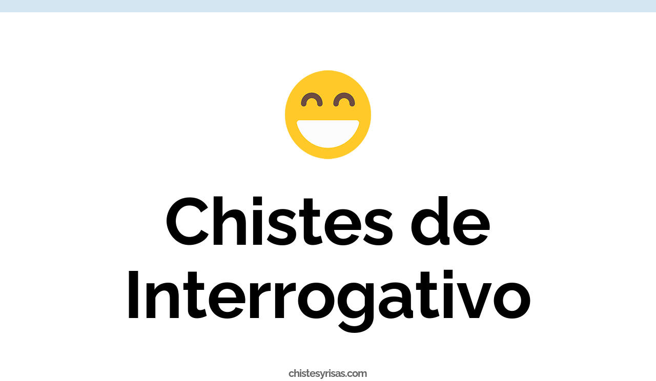 chistes de interrogativo