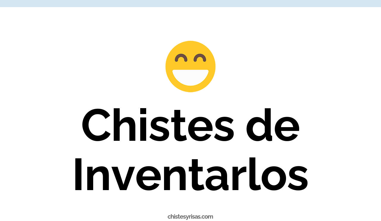 chistes de inventarlos