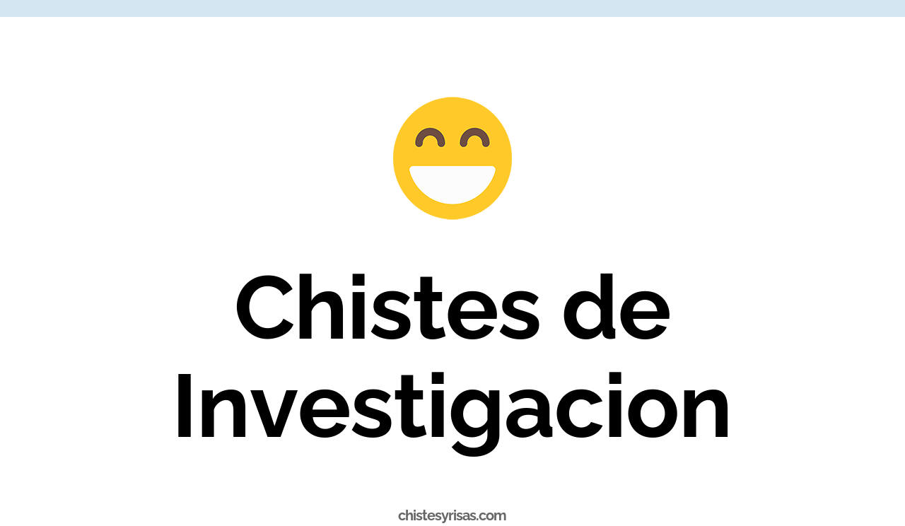 chistes de investigación
