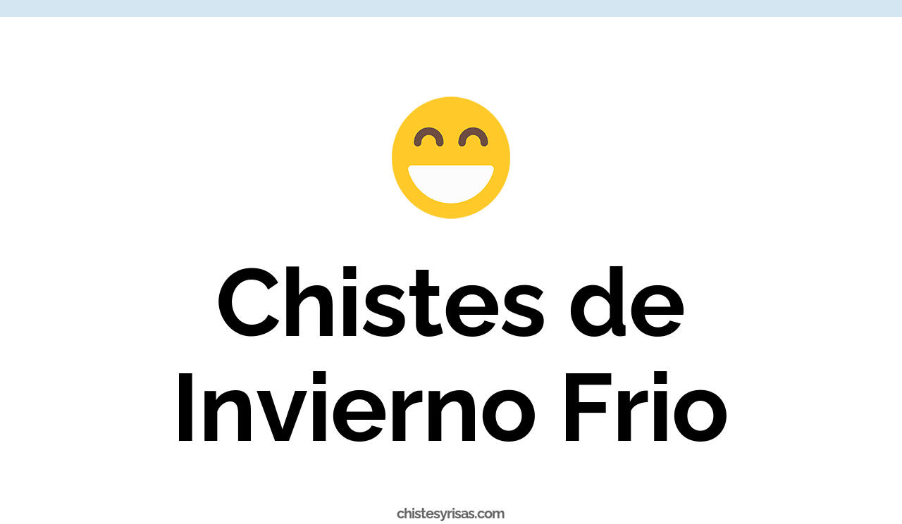 chistes de invierno frio