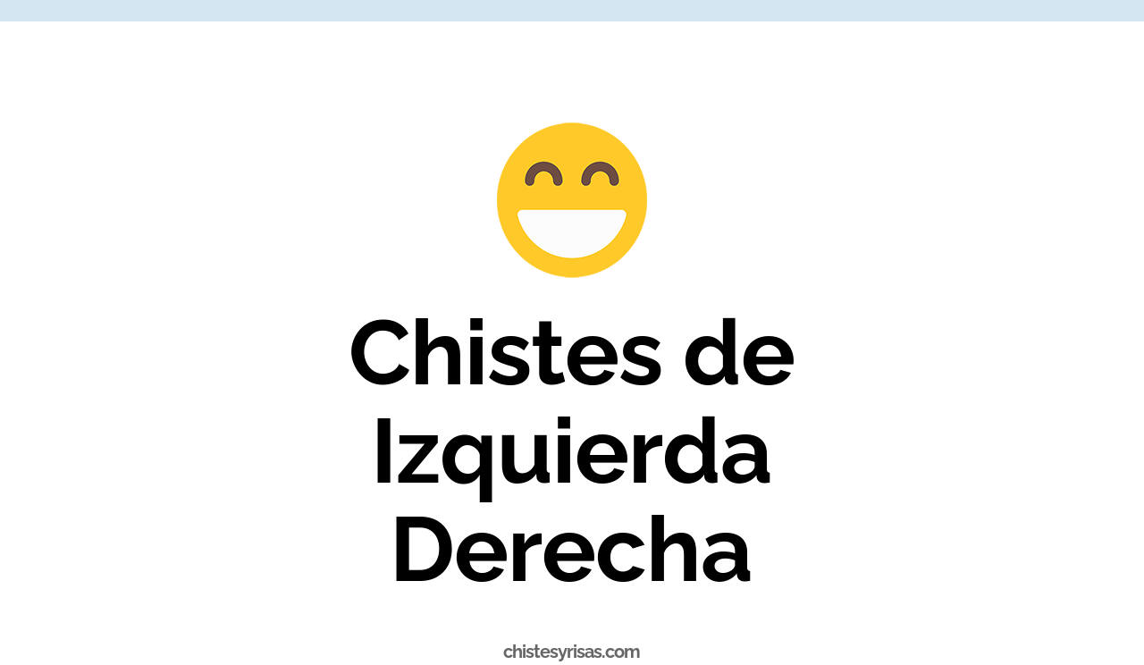 chistes de izquierda derecha