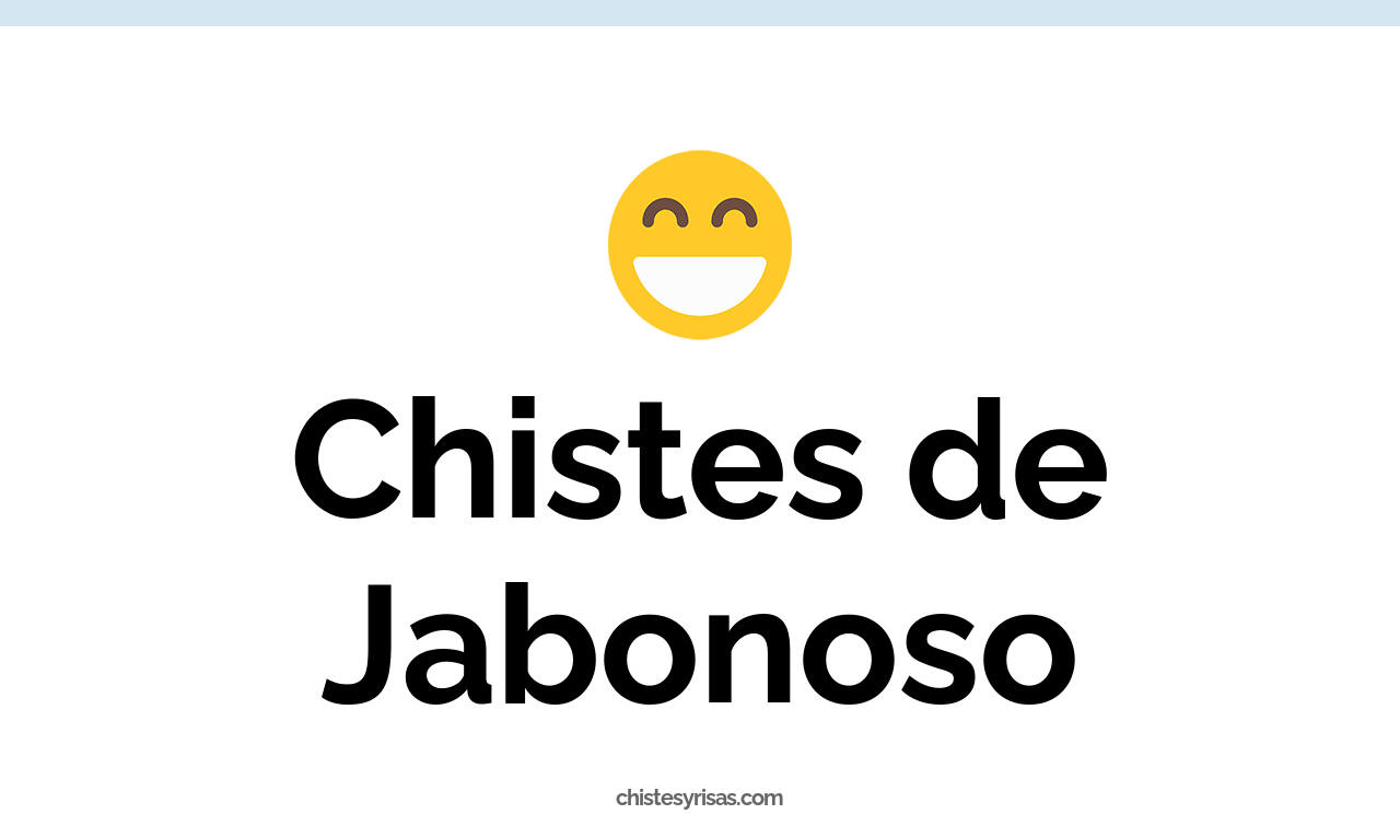 chistes de jabonoso