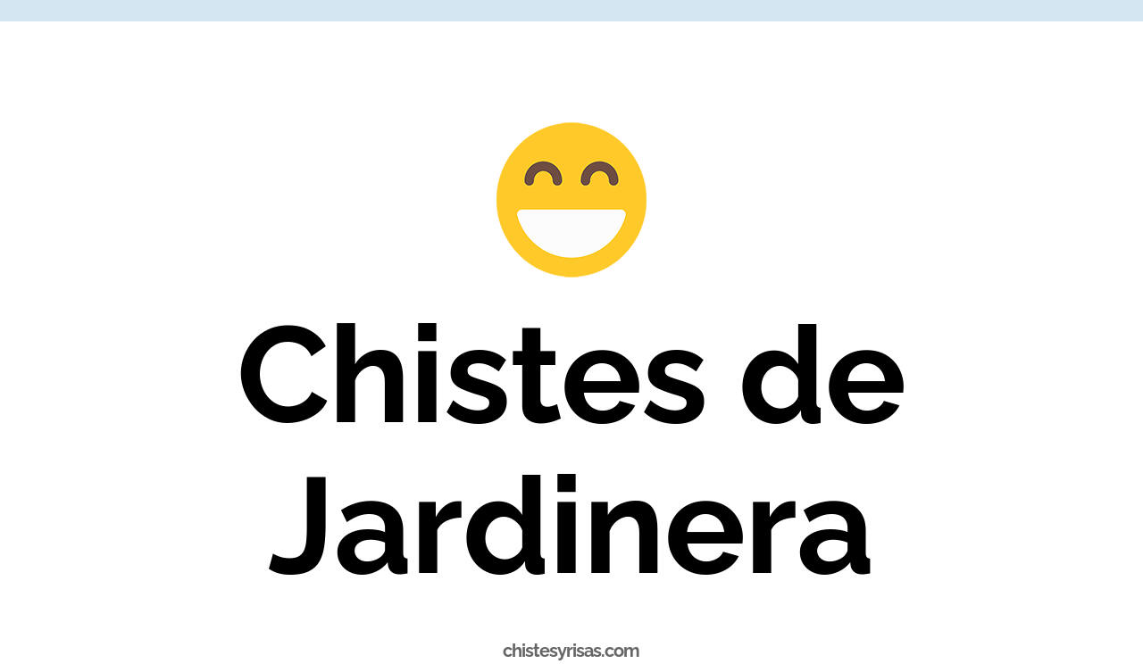 chistes de jardinera