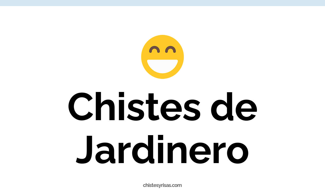 chistes de jardinero