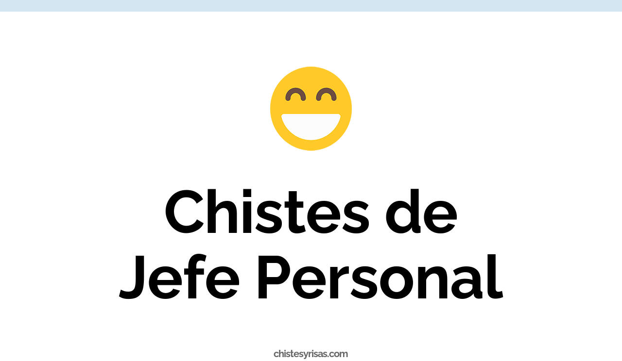 chistes de jefe personal