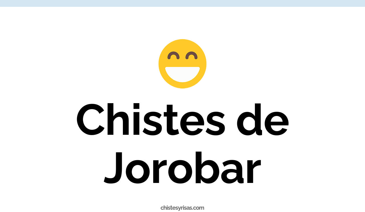 chistes de jorobar