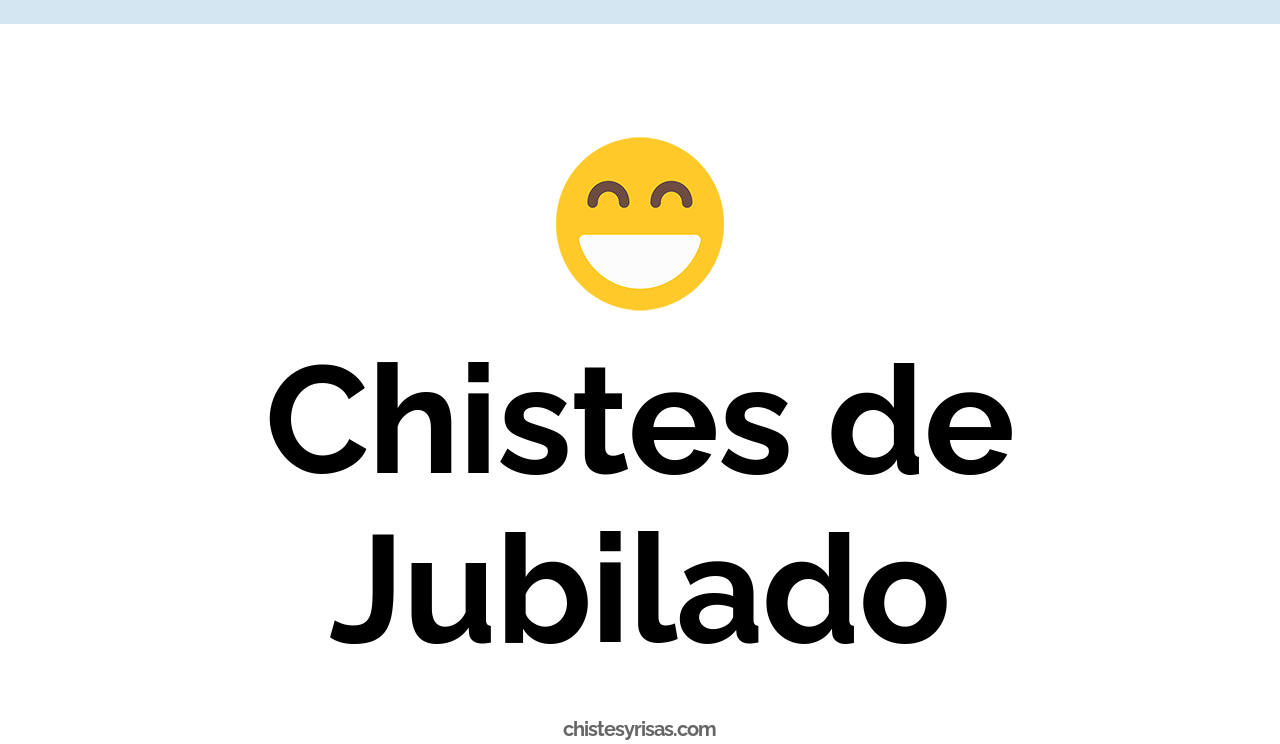 chistes de jubilado