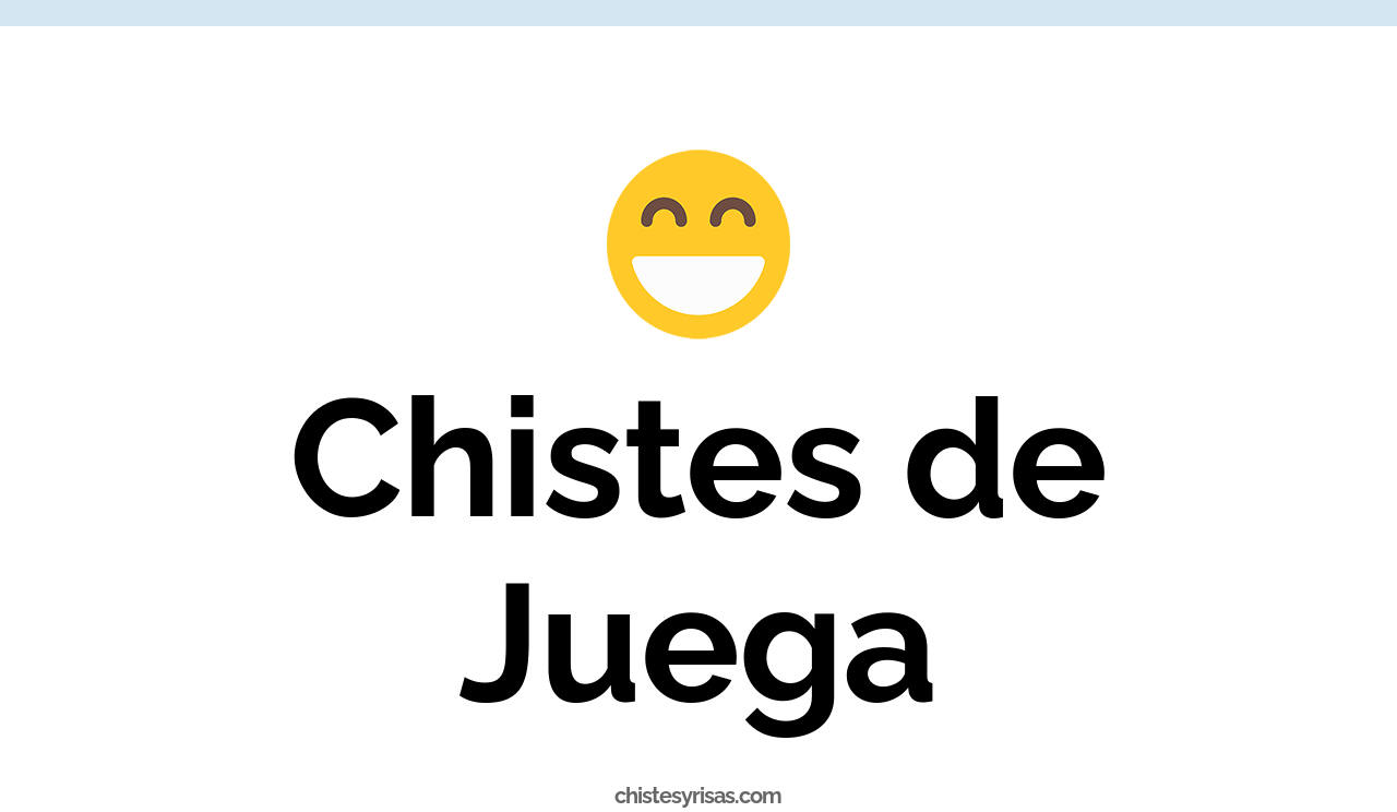 chistes de juega