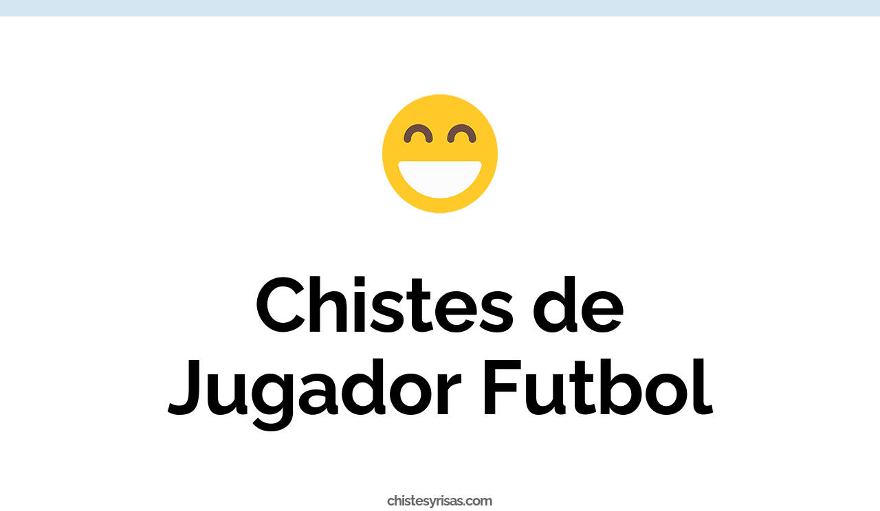 chistes de jugador futbol