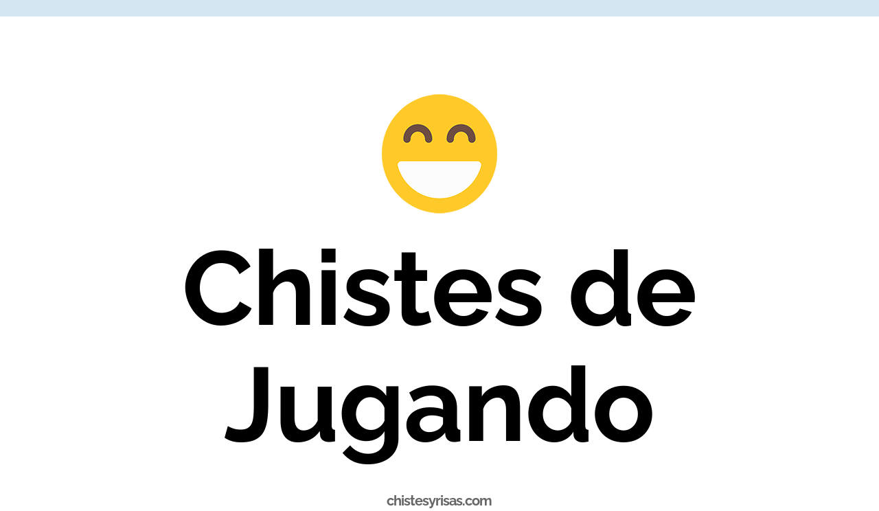 chistes de jugando
