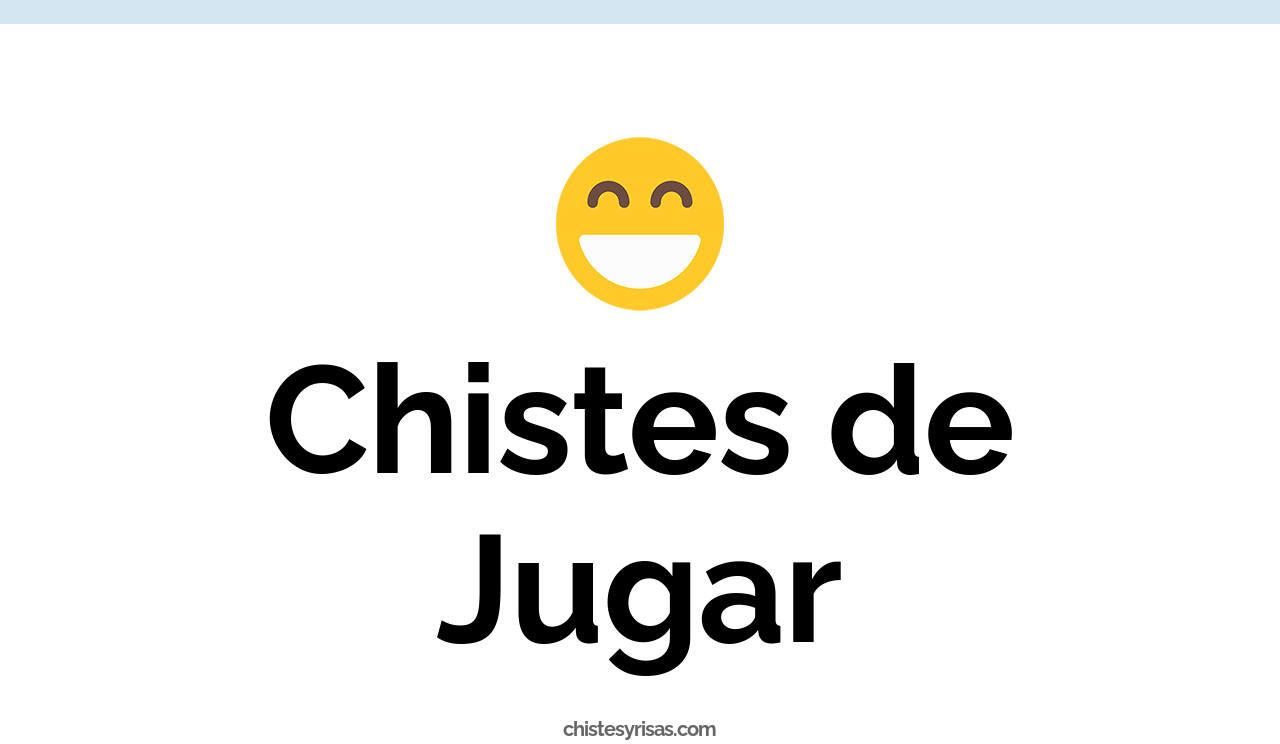 chistes de jugar