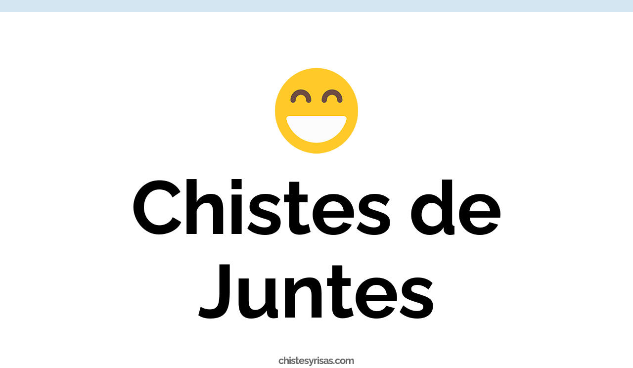 chistes de juntes