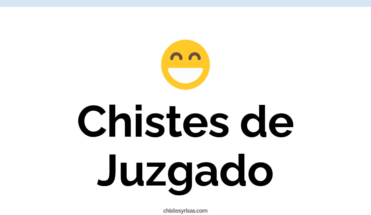 chistes de juzgado