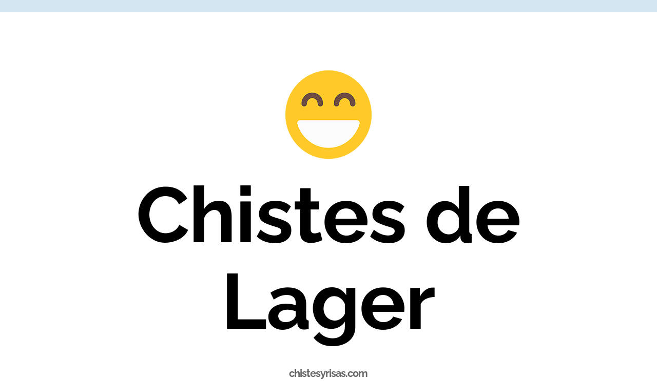 chistes de lager