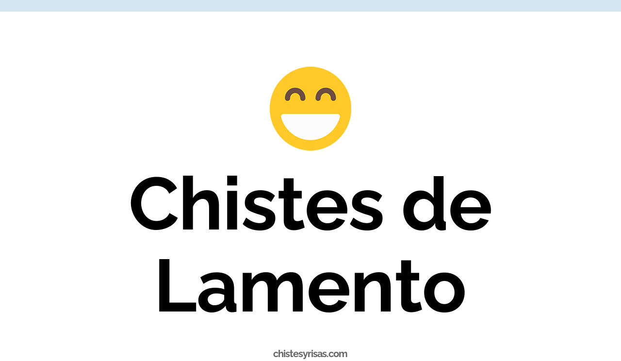 chistes de lamento