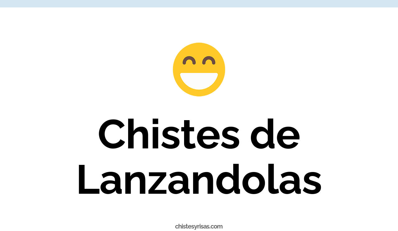 chistes de lanzandolas