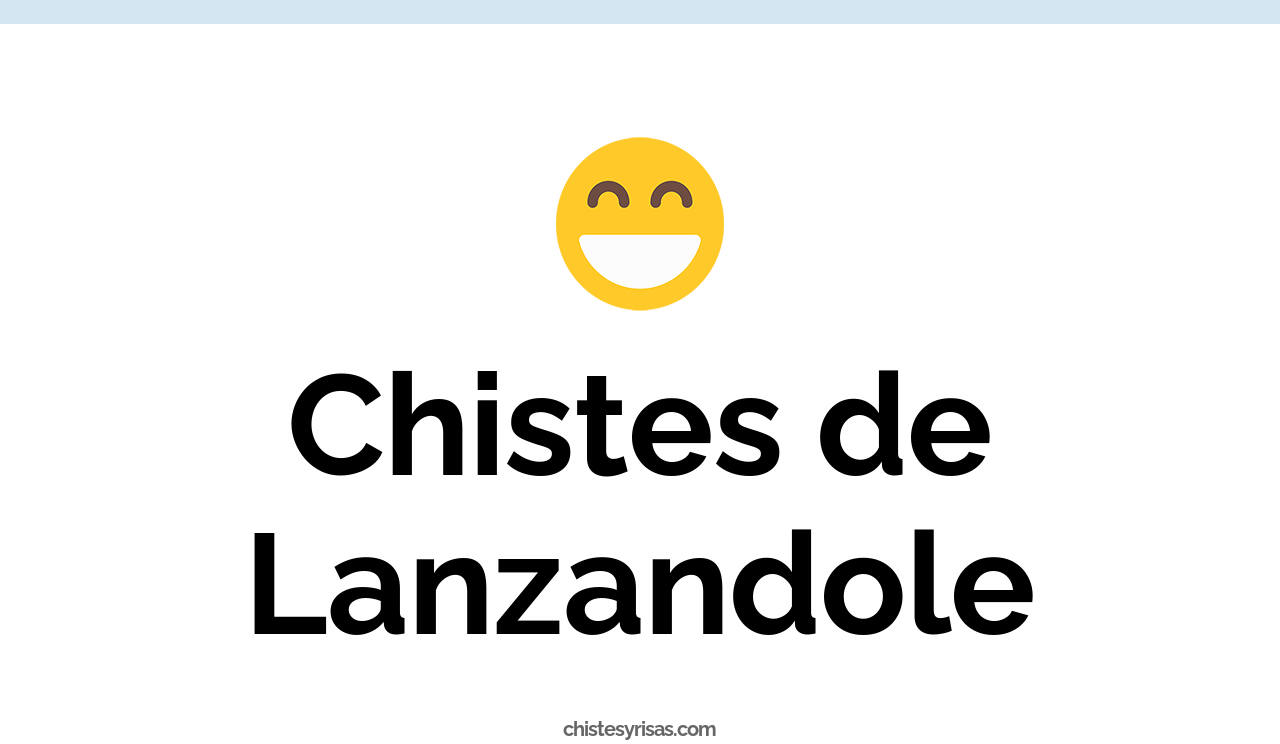 chistes de lanzandole